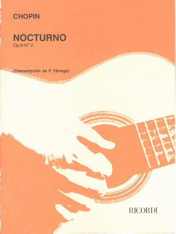 CHOPIN Frederic (1810-1849 Polonia)<br><br>Nocturno En Mi B Op. 9 N� 2 (Tarrega)